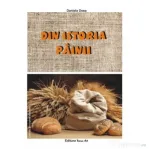 Din istoria painii - Daniela Dosa
