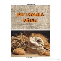 Din istoria painii - Daniela Dosa