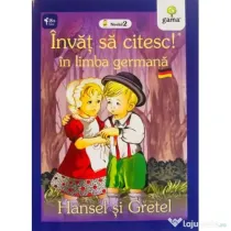 Invat sa citesc in limba germana. Nivelul 1. Hansel si Gretel