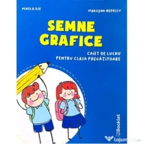 Semne grafice. Caiet de lucru pentru clasa pregatitoare - Marilena Nedelcu