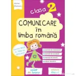 Comunicare in limba romana. Clasa a 2-a. Caiet de lucru. Exercitii de comunicare, de vocabular, de lectura, notiuni teoretice - Arina Damian