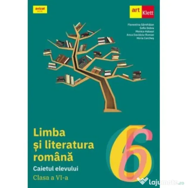 Limba si literatura romana. Caietul elevului clasa a 6-a - Florentina Samihaian