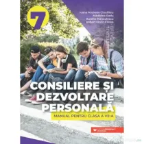 Consiliere si dezvoltare personala. Manual pentru clasa a 7-a - Madalina Radu