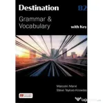 Destination B2 Grammar and Vocabulary with Answer Key - Malcolm Mann, Steve Taylore Knowles