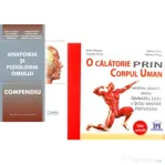 Pachet Anatomia si fiziologia omului. O calatorie prin corpul uman - Cezar Niculescu, Silvia Olteanu