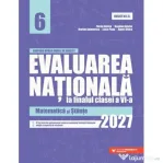 Evaluarea Nationala 2027 la finalul clasei a 6-a. Matematica si Stiinte - Bogdan Antohe