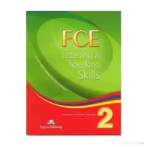Teste limba engleza FCE Listening and Speaking Skills 2 Manualul elevului - Virginia Evans, Jenny Dooley, James Milton