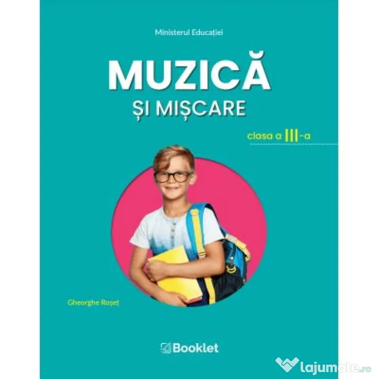 Muzica si miscare. Manual pentru clasa a 3-a - Gheorghe Roset