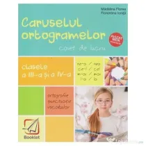 Caruselul ortogramelor pentru clasele a 3-a si a 4-a - Madalina Florea