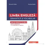 Limba engleza. Gramatica si vocabular. 3000 de exercitii tip grila pentru admiterea in invatamantul superior - Petronela Colbea, Nicoleta Danila