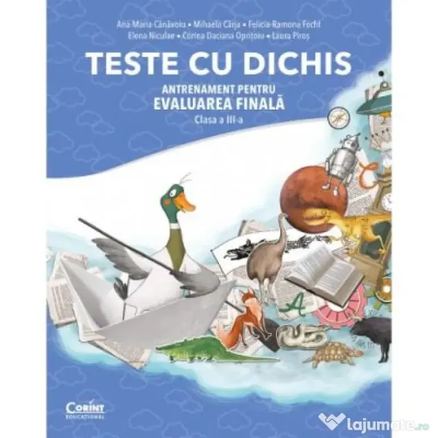 TESTE CU DICHIS. Antrenament pentru EVALUAREA FINALA Clasa a 3-a - Ana-Maria Canavoiu