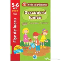 Descopera lumea 5-6 ani (grupa mare). Invat la gradinita