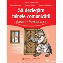 Sa dezlegam tainele comunicarii. Clasa 1 partea 2 ABL2 - Carmen Iordachescu
