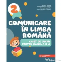 Comunicare in limba romana. Caiet de lucru pentru clasa a 2-a - Adriana Briceag