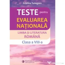 Teste pentru Evaluarea nationala. Limba si literatura romana, clasa a 8-a - Cristina Tunegaru