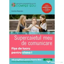 Supercaietul meu de comunicare. Fise de lucru pentru Clasa 1 - Dorina Riscuta