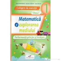 Culegere de exercitii. Matematica si explorarea mediului. Clasa 1 Performanta prin joc si invatare - Iliana Dumitrescu