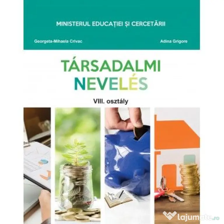 Educatie sociala, clasa a 8-a. Manual in limba maghiara - Georgeta Mihaela Crivac