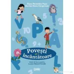 Povesti incantatoare. Caiet de lucru pentru clasa pregatitoare. Vol. 2 - Diana Florentina Popa, Narcisa Diana Ciorgovean