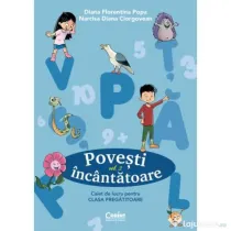 Povesti incantatoare. Caiet de lucru pentru clasa pregatitoare. Vol. 2 - Diana Florentina Popa, Narcisa Diana Ciorgovean