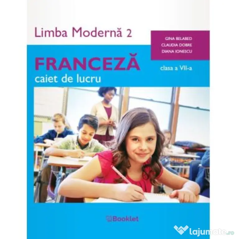 Limba moderna 2 Franceza. Caiet de lucru clasa a 7-a - Claudia Dobre