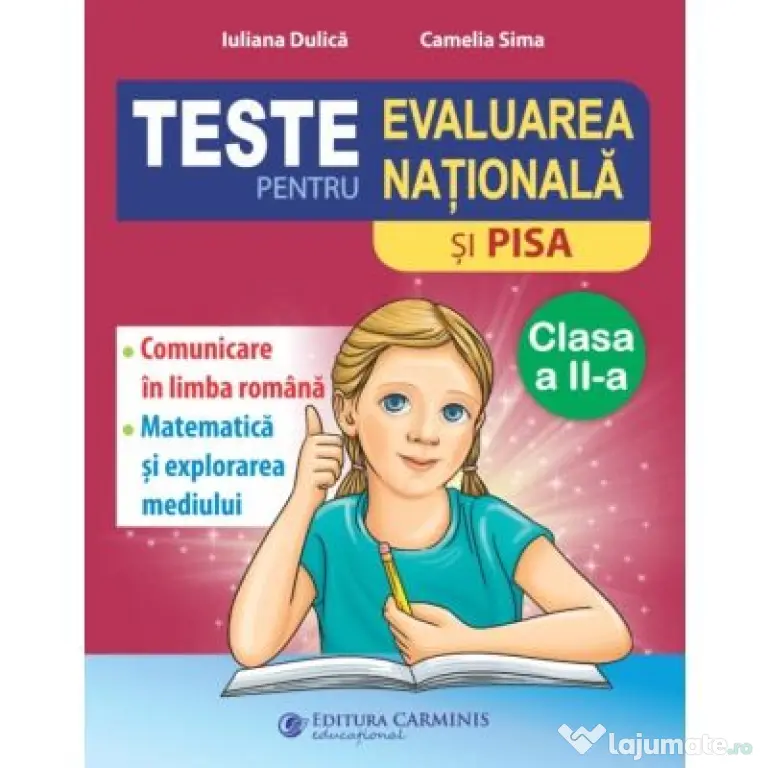 Teste pentru Evaluarea Nationala si PISA clasa a 2-a. Comunicare in limba romana, matematica si explorarea mediului. EVN2N - Camelia Sima
