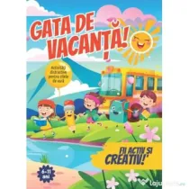 Gata de vacanta! Jocuri si activitati de vara, 6 - 11 ani