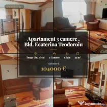 Apartament 3 camere , Bld. Ecaterina Teodoroiu, Targu jiu