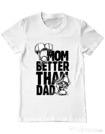 Tricou ADLER barbat Mom better than dad Alb