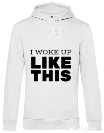 Hoodie barbat cu gluga I woke up like this Alb