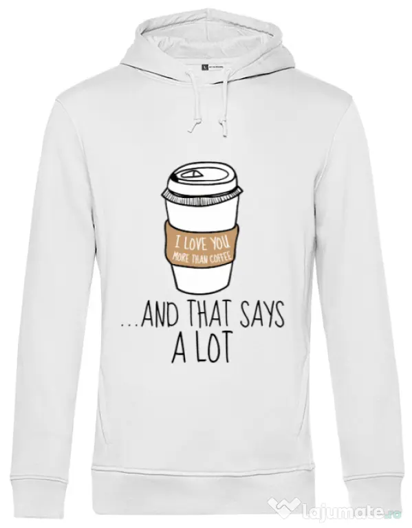 Hoodie barbat cu gluga I love you more than coffee Alb