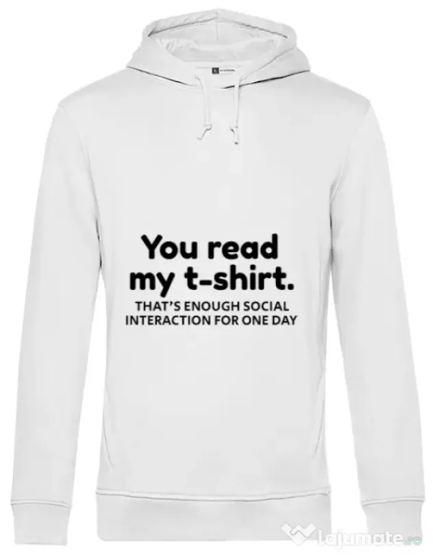 Hoodie barbat cu gluga You read my t-shirt Alb