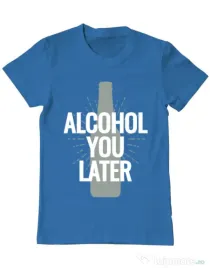Tricou ADLER barbat Alcohol you later Albastru azuriu