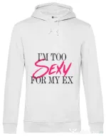 Hoodie barbat cu gluga Too sexy for my ex Alb