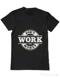 Tricou ADLER barbat Dont work for money Negru