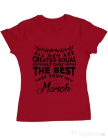 Tricou ADLER dama The best men are born in March Rosu