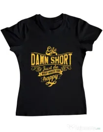 Tricou ADLER dama Life is so damn short Negru