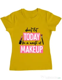 Tricou ADLER dama A waste of makeup Galben