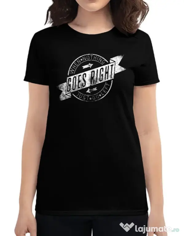 Tricou ADLER dama When nothing goes right Negru