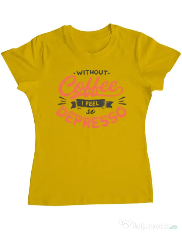 Tricou ADLER dama Without coffee Galben