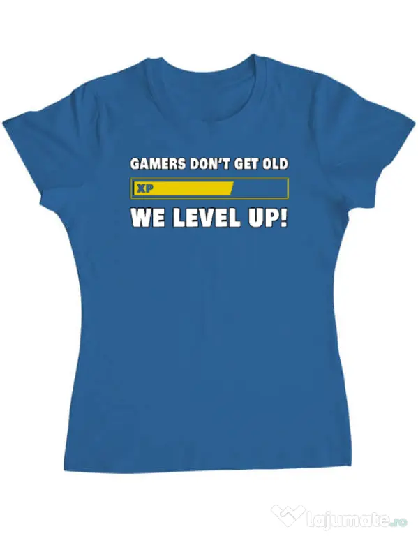 Tricou personalizat dama Gamers don\'t get old - We level up Albastru azuriu