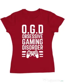 Tricou personalizat dama OGD - Obsessive Gaming Disorder Rosu