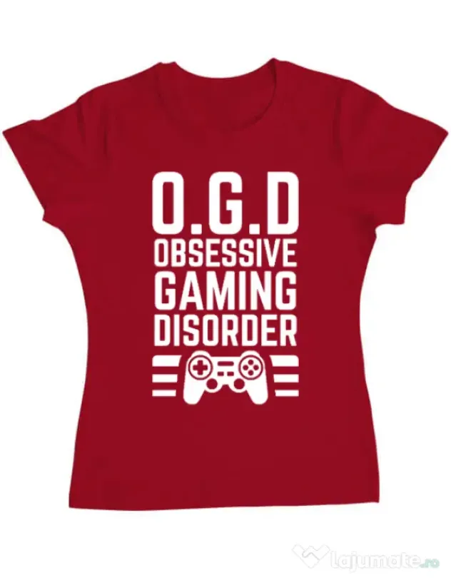 Tricou personalizat dama OGD - Obsessive Gaming Disorder Rosu