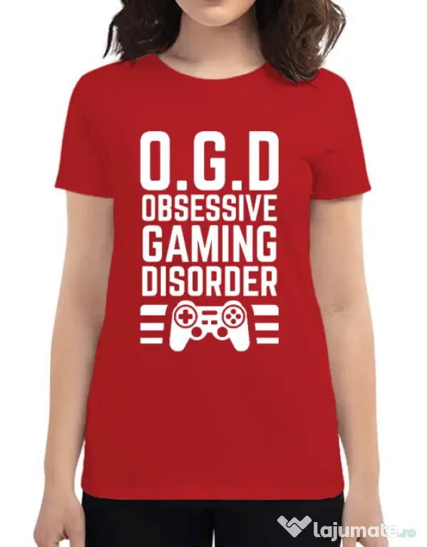 Tricou personalizat dama OGD - Obsessive Gaming Disorder Rosu
