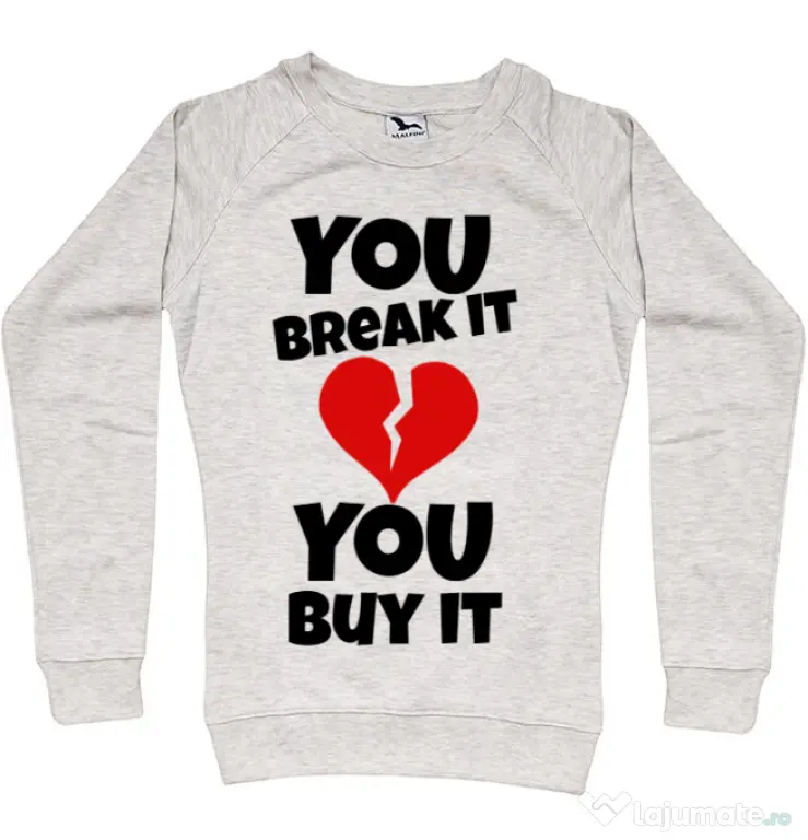 Bluza ADLER dama You break it , you buy it Migdala melanj