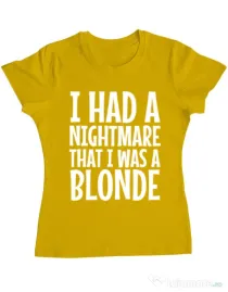 Tricou ADLER dama I had a nightmare Blonde Galben