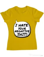 Tricou ADLER dama I hate your negative shit Galben