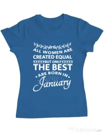 Tricou ADLER dama The best women are born in January Albastru azuriu