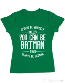 Tricou ADLER dama Always be batman Verde mediu