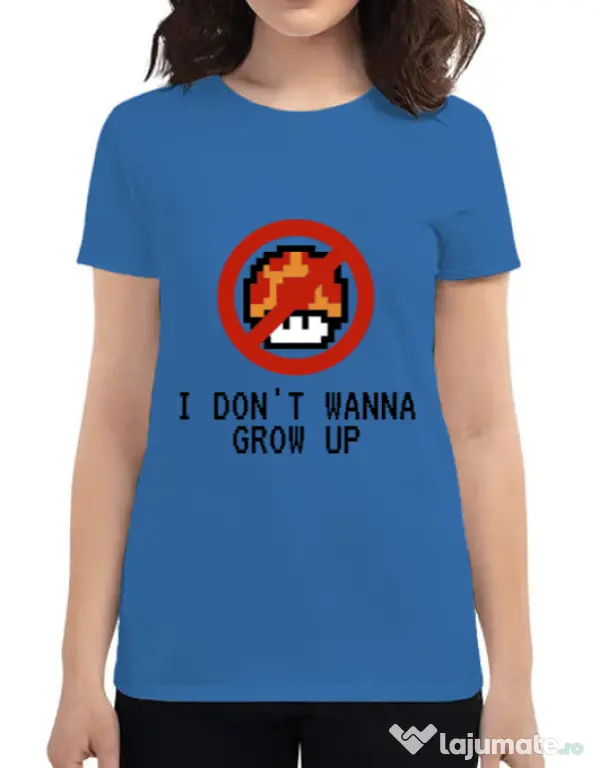 Tricou ADLER dama I dont wanna grow up Albastru azuriu